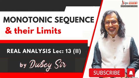 Monotonic Sequence And Their Limits Real Analysis Lec 13 02 By