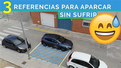 Aprende A Estacionar En Espacios Reducidos C Mo Aparcar Entre Dos