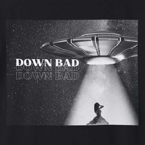 Down Bad Ufo Taylor Swift Lyrics Tee The Eras Tour Ii Ttpd Comfort