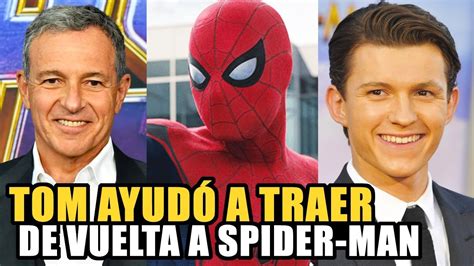 Tom Holland AyudÓ A Traer De Vuelta A Spider Man Al Ucm Youtube