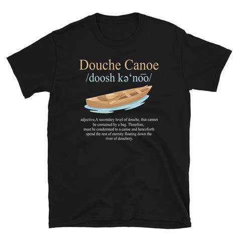 Douche Canoe Definition Funny Outdoor Apparel for Climbers, Hikers, and Mountain Bikers or ...