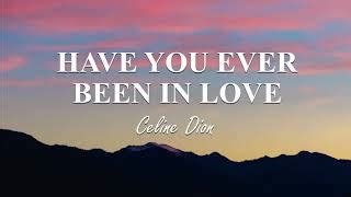 Have You Ever Been In Love Von Celine Dion Laut De Song