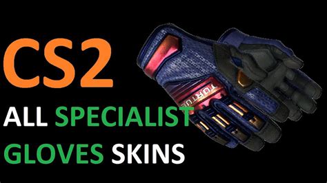 CS2 ALL SPECIALIST GLOVES SHOWCASE YouTube