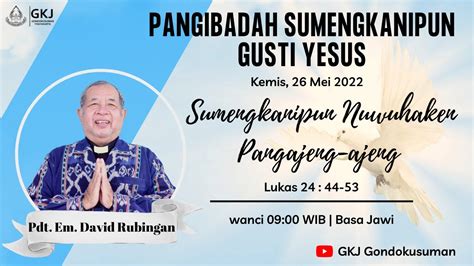 Ibadah Kenaikan Tuhan Yesus Mei Gkj Gondokusuman Youtube