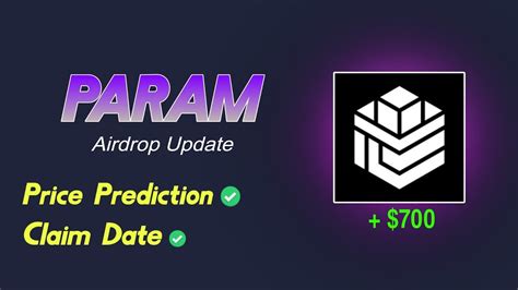 Param Airdrop New Update Param Airdrop Price Prediction Param