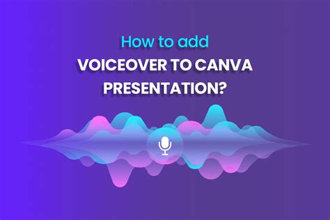 Best Method For How To Add Voiceover To Canva Presentation Temis