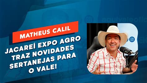 Aqui Entrevista Matheus Calil conta sobre o sucesso do Jacareí Expo