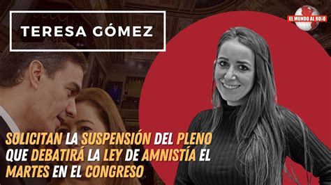 Teresa Gómez Sánchez ha cometido un error al tramitar la amnistía sin