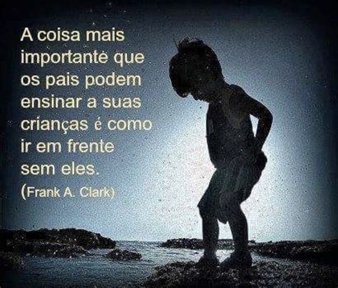 Pin De Polli Fontoura Em Frases Lindas Frases Ensinar Pensamentos