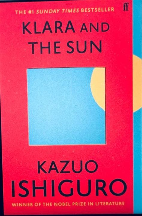 Klara And The Sun Kazuo Ishiguro Kamalini Writes