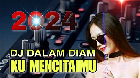 Dj Dalam Diam Ku Mencintaimu Stings Remix Terbaru Full Bass