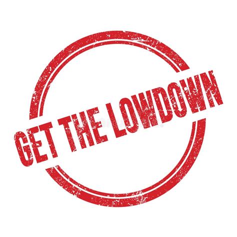 Get The Lowdown Text On Black Red Sticker Stamp Stock Illustration Illustration Of Lowdown