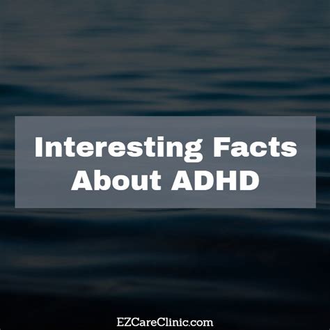 Interesting Facts About Adult Adhd Ezcare Clinic San Francisco