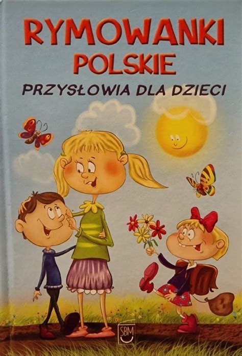 Rymowanki Polskie Przys Owia Dla Dzieci Warszawa Kup Teraz Na