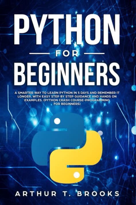 Python For Beginners A Smarter Way To Learn Python In 5 Days And