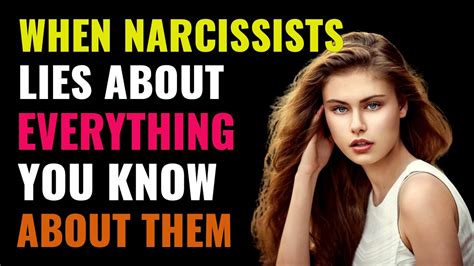 When A Narcissist Lies About Everything You Know About Them This Is What You Should Know Npd