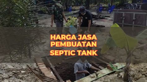 Harga Jasa Pembuatan Septic Tank Di Semua Kota Indonesia 2024