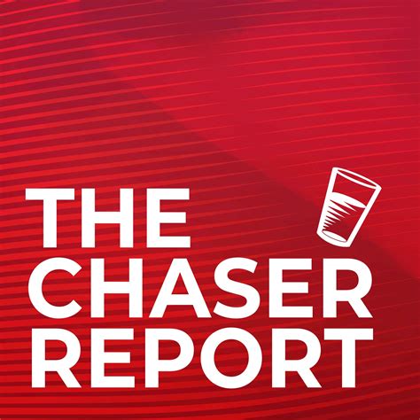 The Chaser Report - Hosted by The Chaser