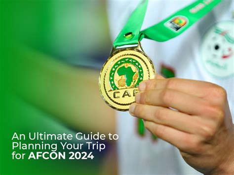 An Ultimate Guide To Planning Your Trip For Afcon Rent N Connect