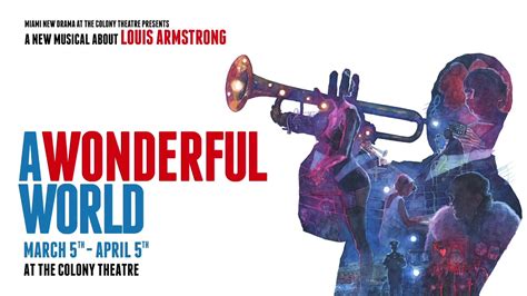 A Wonderful World A World Premiere Musical About Louis Armstrong