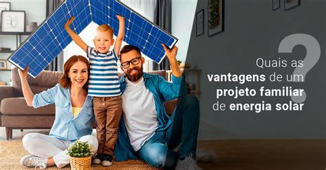 Vantagens De Um Projeto Familiar De Energia Solar AALOK