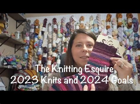 Episode What I Knit In Goals The Knitting Esquire