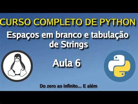 CURSO COMPLETO DE PYTHON AULA 6 MANIPULANDO STRINGS ESPAÇOS EM