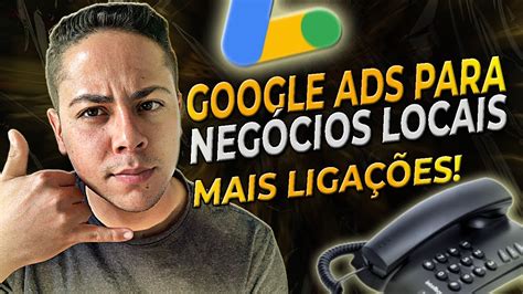 Estrat Gia Google Ads Para Neg Cios Locais An Ncio Para Receber