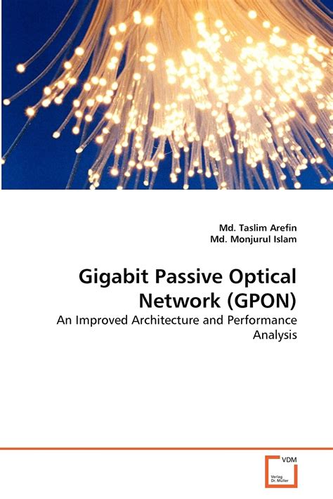 Gigabit Passive Optical Network Gpon An Improved Architecture And