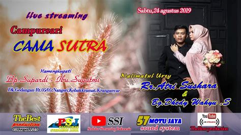 Live Stream Cs Cama Sutra Music Walimatul Ursy Thebest Pro Motu