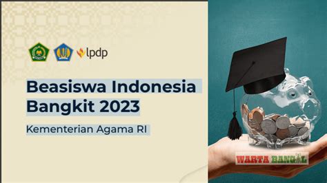 Gabung Dengan Beasiswa Indonesia Bangkit Kementerian Agama Ri