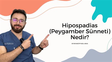 Hipospadias Peygamber S Nneti Nedir Youtube