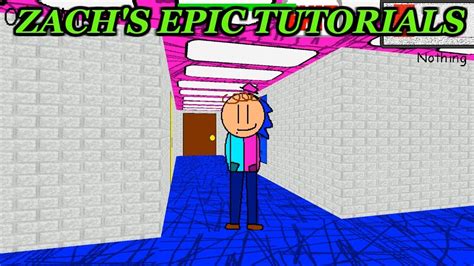 Zachs Epic Tutorial To Epic Stuff Basics Baldi S Basics In