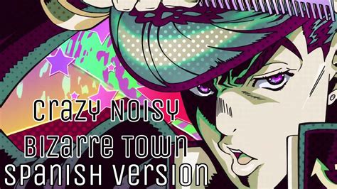 Crazy Noisy Bizarre Town Jojos Bizarre Adventure OP 5 Cover Español