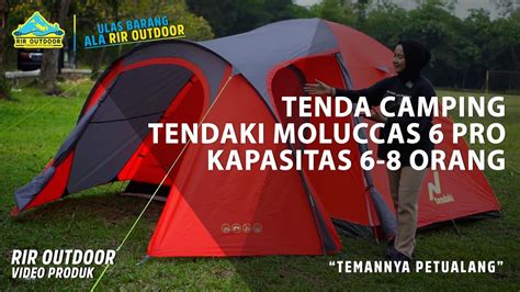 Review Tenda Tendaki Mollucas Pro Rekomendasi Tenda Untuk Keluarga