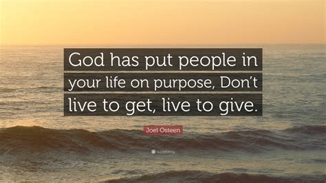 Joel Osteen Quote God Has Put People In Your Life On Purpose Dont