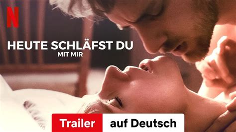 Heute schläfst du mit mir Trailer auf Deutsch Netflix YouTube