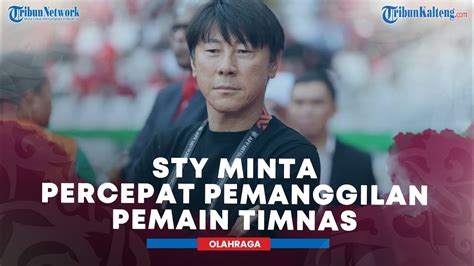 Shin Tae Yong Minta PSSI Percepat Pemanggilan Pemain Timnas U 23