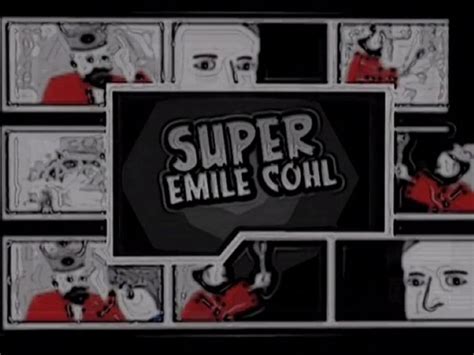 Super Emile Cohl Vídeo Dailymotion