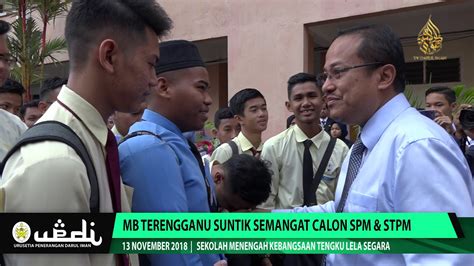 Mb Terengganu Suntik Semangat Calon Spm Stpm Youtube