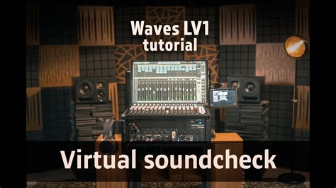 Waves Lv Tutorial Virtual Soundcheck Youtube