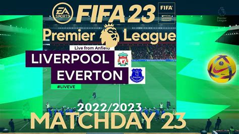 Fifa 23 Liverpool Vs Everton Premier League 22 23 Ps4 Ps5 Full