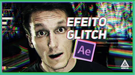 Tutorial Adobe After Effects Como Fazer Efeito Glitch Youtube