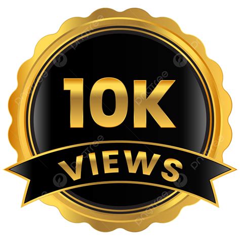 Youtube Views Vector Hd Images Youtube 10k Views Badge Png Image