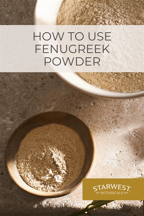 How To Use Fenugreek Powder Starwest Botanicals