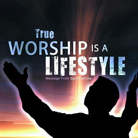 True Worship Is A Lifestyle