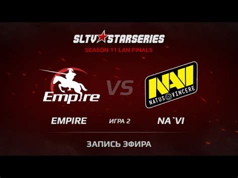 Empire Vs NA VI Game 2 SLTV StarSeries XI Finals YouTube