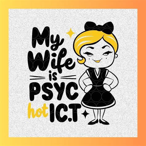 My Wife Is Psychotic SVG PNG Funny Quote Sassy Svg Sarcastic Svg Png