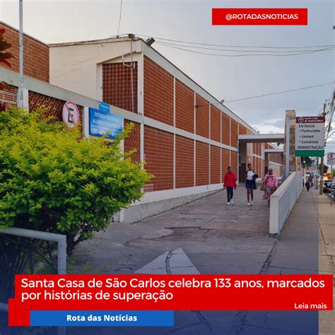 Santa Casa de São Carlos celebra 133 anos marcados por histórias de