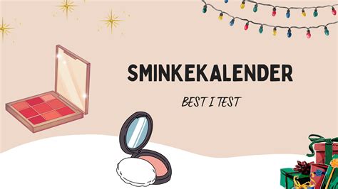 Sminkekalendere Test 10 Beste Julekalendere Med Sminke 2025